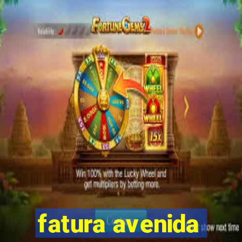 fatura avenida